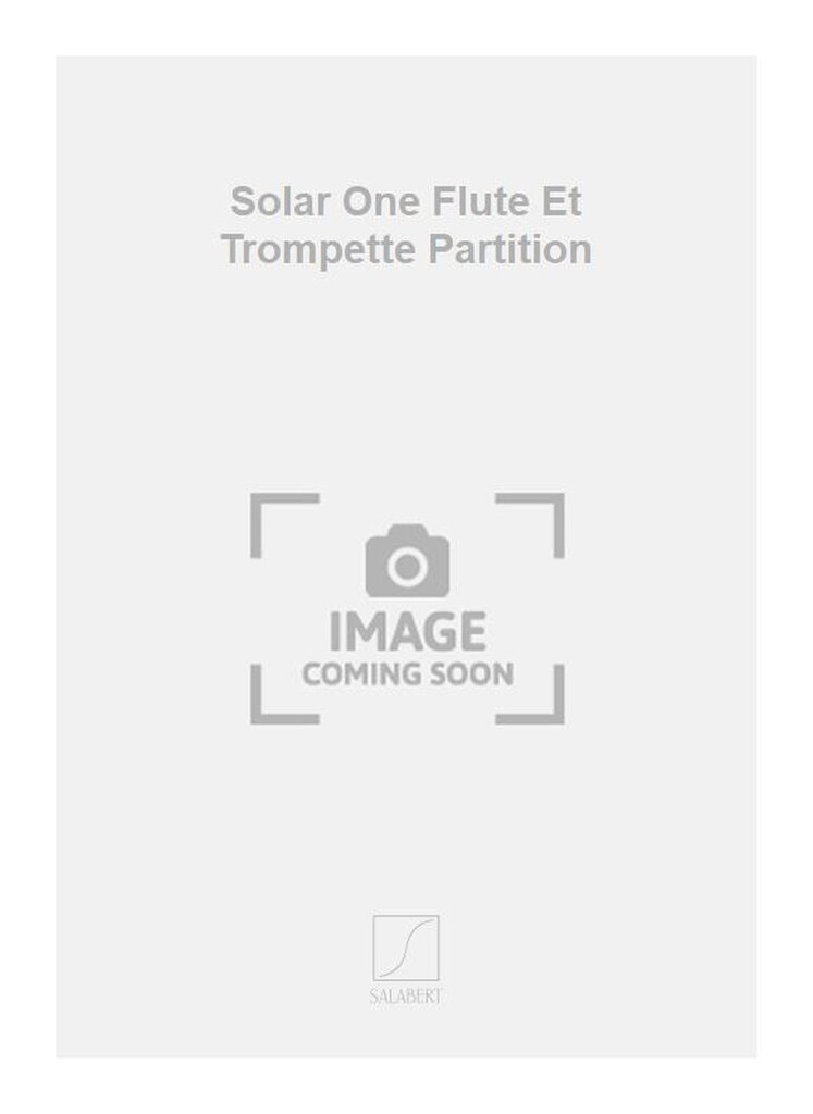Solar One Flute Et Trompette Partition